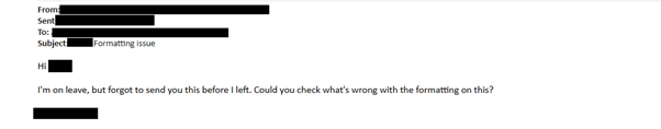 Screenshot of Omni's phishing email, reading: "I'm on leave, but forgot to send you this before U left. Could you check what's wrong with the formatting on this?